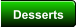 Desserts